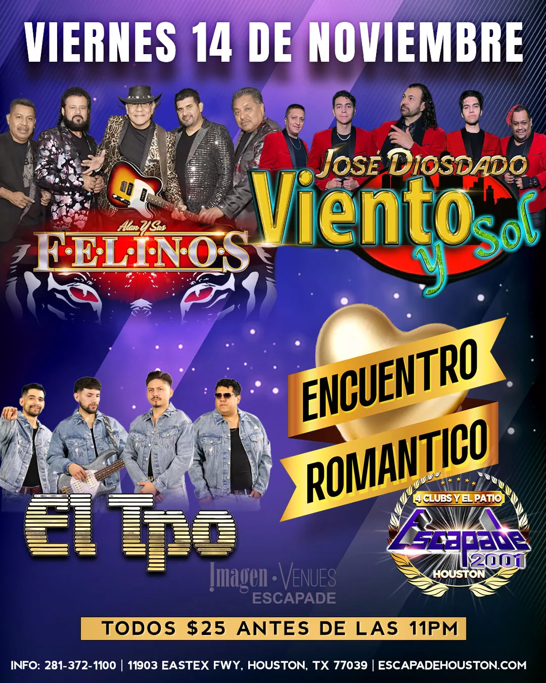 Concierto Norteño en Houston – Alan y Sus Felinos, Jose Diosdado Viento y Sol y El Tpo en Escapade 2001 Póster oficial del concierto con Alan y Sus Felinos, Jose Diosdado Viento y Sol y El Tpo en vivo el viernes 14 de noviembre en Escapade 2001 Houston, con admisión especial de $25 antes de las 11PM y reservaciones disponibles.