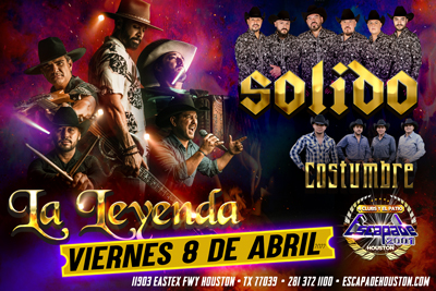 La Leyenda, Solido y Costumbre en Houston